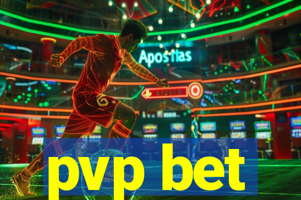 pvp bet